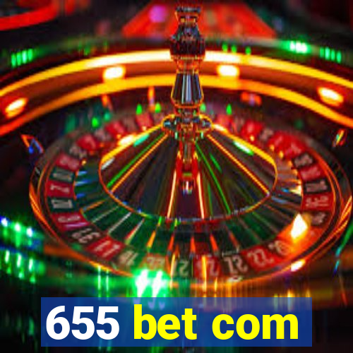 655 bet com